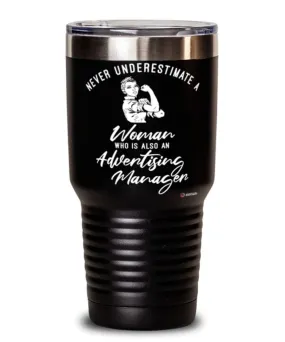 Advertising Manager Tumbler Never Underestimate A Woman Who Is Also An Advertising Manager 30oz Stainless Steel Black